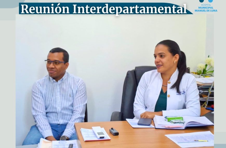 Hospital Manuel de Luna realiza reuni&oacute;n interdepartamental para dar seguimiento al Plan de Mejora.
